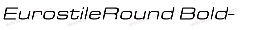 EurostileRound Bold字体转换 EurostileRound Bold字体转换